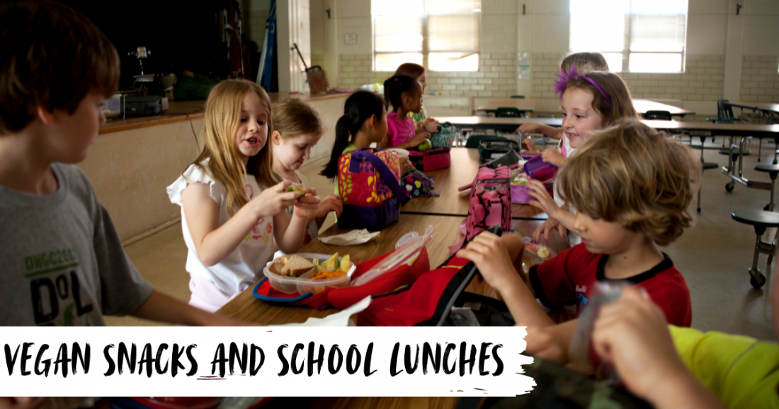 Vegan Snacks and School Lunches