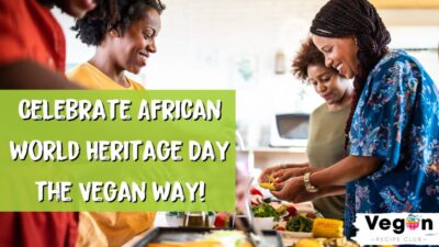 African World Heritage Day - Vegan